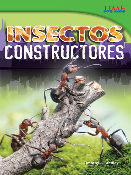 Title details for Insectos constructores by Timothy Bradley - Available